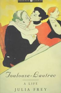 Produktbild: Toulouse-Lautrec: A Life