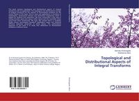 Produktbild: Topological and Distributional Aspects of Integral Transforms