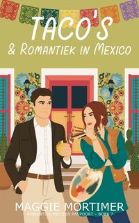Produktbild: Taco's & Romantiek in Mexico (Romantiek met een Paspoort, #7)