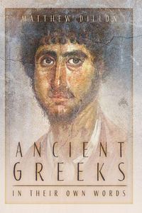 Produktbild: Ancient Greeks in Their Own Words