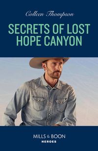 Bild vom Artikel Secrets Of Lost Hope Canyon (Mills & Boon Heroes) (Lost Legacy, Book 3) vom Autor Colleen Thompson