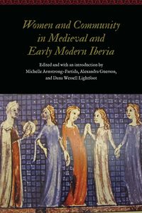 Produktbild: Women and Community in Medieval and Early Modern Iberia