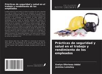 Produktbild: Pr&aacute;cticas de seguridad y salud en el trabajo y rendimiento de los empleados