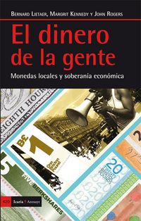 Produktbild: El dinero de la gente : monedas locales y soberan&iacute;a econ&oacute;mica