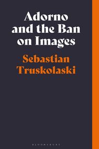 Produktbild: Adorno and the Ban on Images