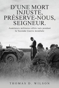 Produktbild: "D'une mort injuste, pr&eacute;serve-nous, Seigneur."