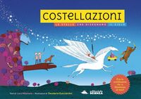 Produktbild: Costellazioni. Le stelle che disegnano il cielo. Con le costellazioni che si illuminano al buio!
