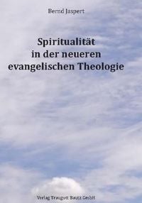 Produktbild: Spiritualit&auml;t in der neueren evangelischen Theologie