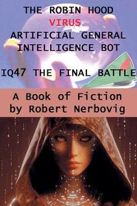 Produktbild: The Robin Hood Virus Artificial Intellignce Bot IQ47 The Final Battle