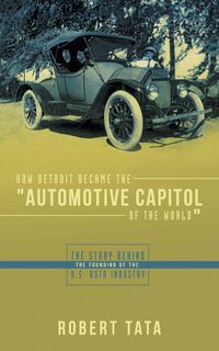 Produktbild: How Detroit Became the Automotive Capitol of the World