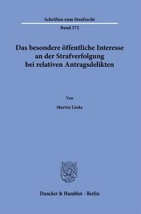 Produktbild: Das besondere &ouml;ffentliche Interesse an der Strafverfolgung bei relativen Antragsdelikten.