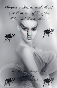 Produktbild: Vampire's Desires and More! (A Collection of Vampire Tales and Much More)