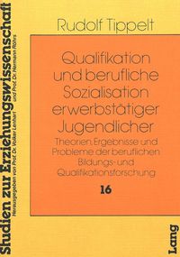 Produktbild: Qualifikation und Berufliche Sozialisation Erwerbst&auml;tiger Jugendlicher