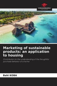 Produktbild: Marketing of sustainable products: an application to housing