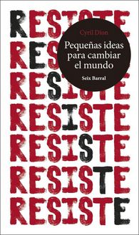 Produktbild: Resiste : peque&ntilde;as ideas para cambiar el mundo