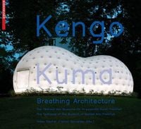 Produktbild: Kengo Kuma - Breathing Architecture