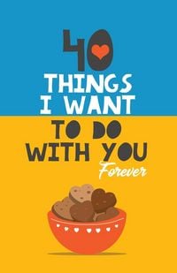 Produktbild: 40 Things I Want to Do with You Forever