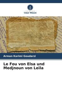 Produktbild: Le Fou von Elsa und Medjnoun von Le&iuml;la