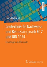 Produktbild: Geotechnische Nachweise und Bemessung nach EC 7 und DIN 1054