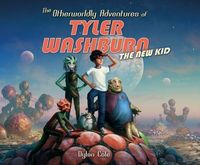 Produktbild: The Otherworldly Adventures of Tyler Washburn: The New Kid