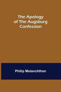 Produktbild: The Apology of the Augsburg Confession