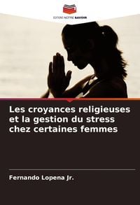 Produktbild: Les croyances religieuses et la gestion du stress chez certaines femmes