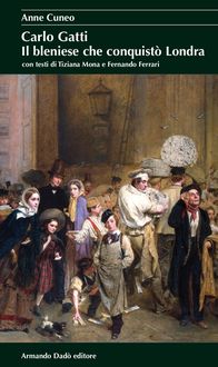 Produktbild: Carlo Gatti. Il bleniese che conquist&ograve; Londra