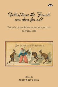 Produktbild: What Have the French Ever Done For Us?