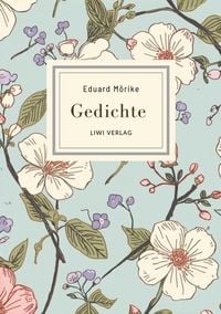 Produktbild: Eduard M&ouml;rike: Gedichte. Vollst&auml;ndige Neuausgabe