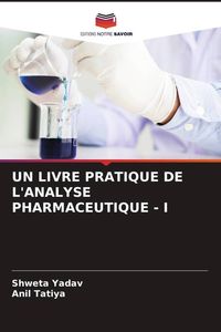 Produktbild: Un Livre Pratique De L'analyse Pharmaceutique - I