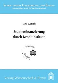Bild vom Artikel Studienfinanzierung durch Kreditinstitute. vom Autor Jana Gersch