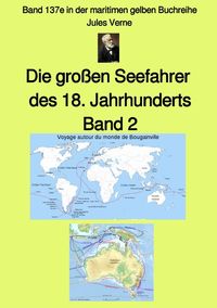 Bild vom Artikel Die großen Seefahrer  des 18. Jahrhunderts - Band 2 - Band 137e in der maritimen gelben Buchreihe bei Jürgen Ruszkowski vom Autor Jules Verne