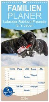 Produktbild: Familienplaner 2026 - Labrador Retriever - Freunde f&uuml;r&acute;s Leben mit 5 Spalten (Wandkalender, 21 x 45 cm) CALVENDO