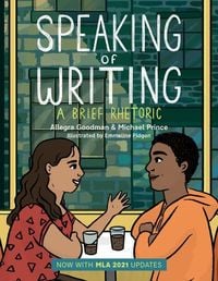 Produktbild: Speaking of Writing: A Brief Rhetoric - With MLA 2021 Update