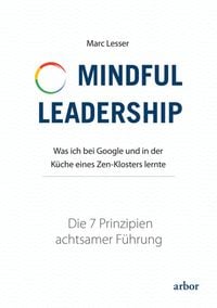 Produktbild: Mindful Leadership - die 7 Prinzipien achtsamer F&uuml;hrung