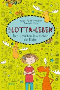 Produktbild: Mein Lotta-Leben 06. Den Letzten knutschen die Elche