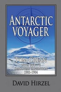 Produktbild: Antarctic Voyager: Tom Crean: with Scott's 'Discovery' Expedition 1901-1904