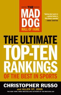 Produktbild: The Mad Dog Hall of Fame: The Ultimate Top-Ten Rankings of the Best in Sports