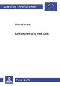 Produktbild: Rohrauer, M: Demokratietheorie nach Kant