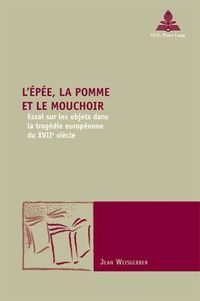Produktbild: L&rsquo;&Eacute;p&eacute;e, la pomme et le mouchoir