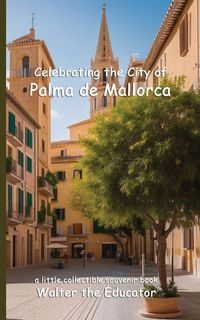 Produktbild: Celebrating the City of Palma de Mallorca