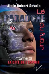 Produktbild: Le paradoxe du futur, tome 2 : La cite de l'espoir