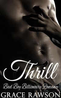 Produktbild: Thrill - Bad Boy Billionaire Romance