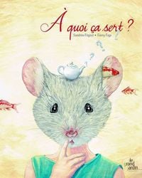 Produktbild: A quoi &ccedil;a sert ?