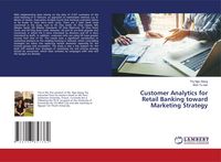 Produktbild: Customer Analytics for Retail Banking toward Marketing Strategy