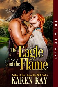Produktbild: The Eagle and the Flame (The Wild West, #1)