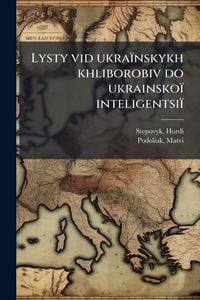 Produktbild: Lysty vid ukra&iuml;nskykh khliborobiv do ukrainsko&iuml; inteligentsi&iuml;