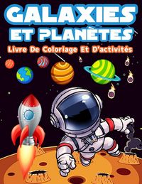 Produktbild: Livre D'activit&eacute;s Et De Coloriage Galaxies Et Plan&egrave;tes Pour Les Enfants