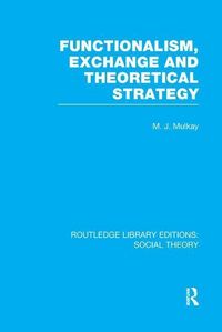 Produktbild: Mulkay, M: Functionalism, Exchange and Theoretical Strategy