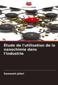Produktbild: &Eacute;tude de l'utilisation de la nanochimie dans l'industrie